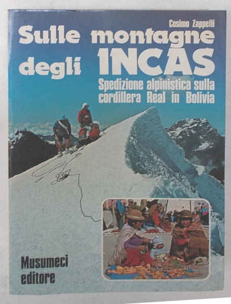 Sulle montagne degli Incas. Spedizione alpinistica sulla Cordillera Real in …
