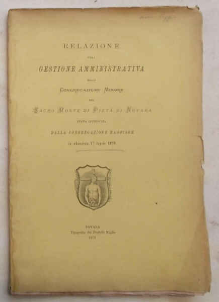 Relazione della gestione amministrativa della Congregazione Minore del Sacro Monte …