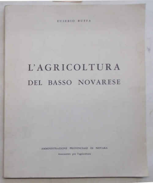 L'agricoltura del Basso Novarese.