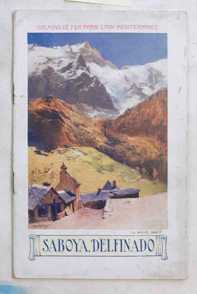 Saboya, Delfinado. Los Alpes Franceses. Macizo del Mont-Blanc.