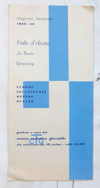 Valle d'Aosta: La Thuile - Gressoney. Stagione invernale 1952-53.