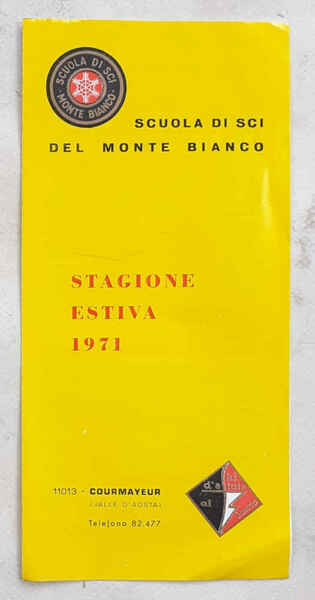 Scuola di Sci del Monte Bianco. Stagione estiva 1971.