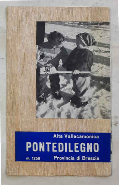 Pontedilegno m. 1258. Alta Valcamonica. Prov. di Brescia.
