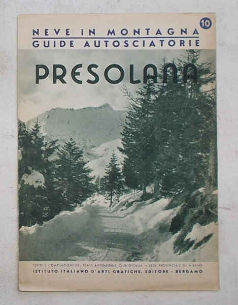 Presolana. (Neve in Montagna. Guide autosciatorie. 10)