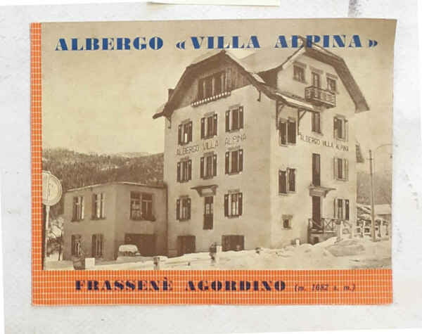 Albergo "Villa Alpina". Frassenè Agordino.