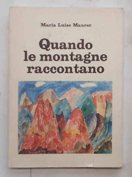 Quando le montagne raccontano.
