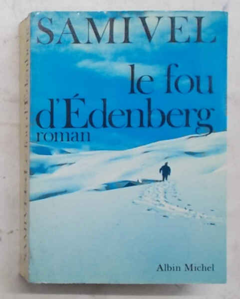 Le fou d'Edenberg. Roman.
