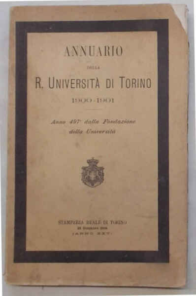 Annuario della R. Università di Torino 1900 - 1901. Anno …