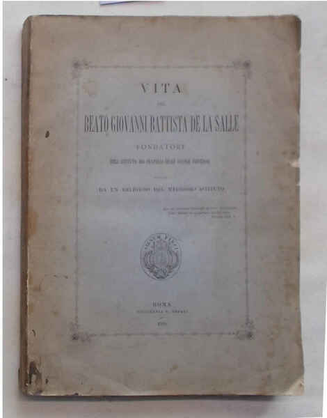 Vita del Beato Giovanni Battista de La Salle fondatore dell'Istituto …