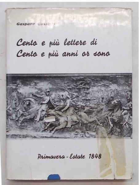 Cento e più lettere di cento e più anni or …