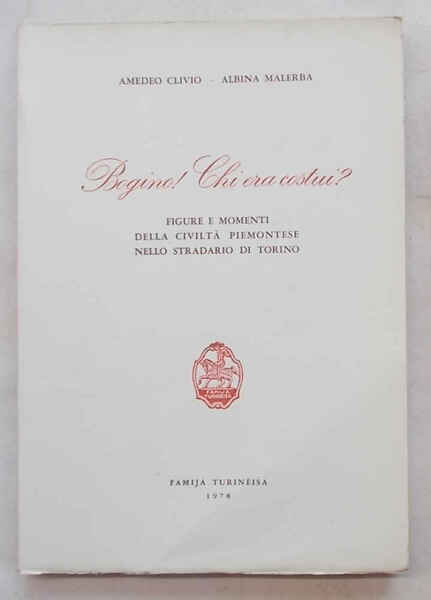 Bogino! Chi era costui? Figure e momenti della civiltà piemontese …