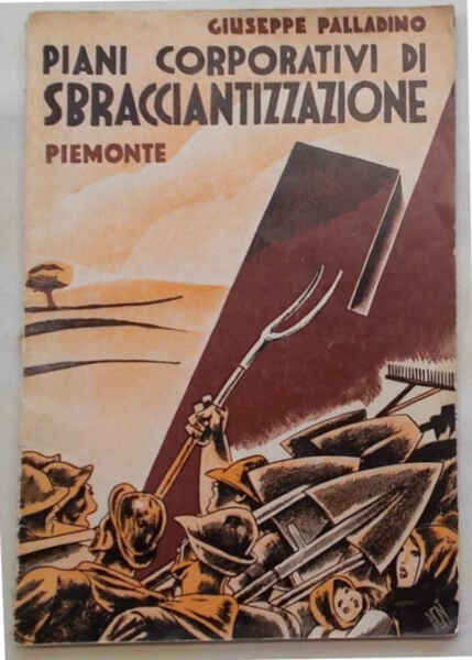 Piani corporativi di sbracciantizzazione. Piemonte.