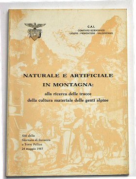 Naturale e artificiale in montagna: alla ricerca delle tracce della …