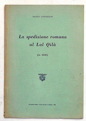 La spedizione romana del Lal Quilà (m. 6349).