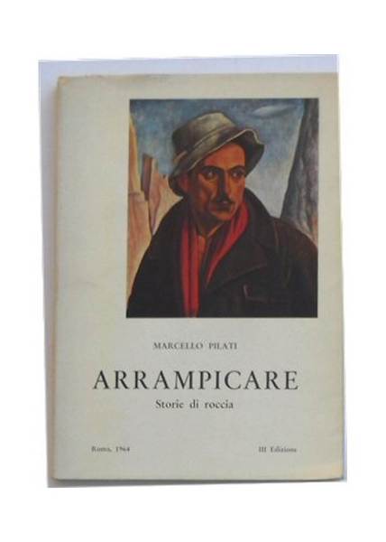 Arrampicare. Storie di roccia.