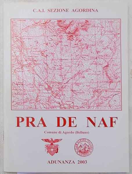 Pra De Naf. Comune di Agordo (Belluno). (Adunanza 2003 della …
