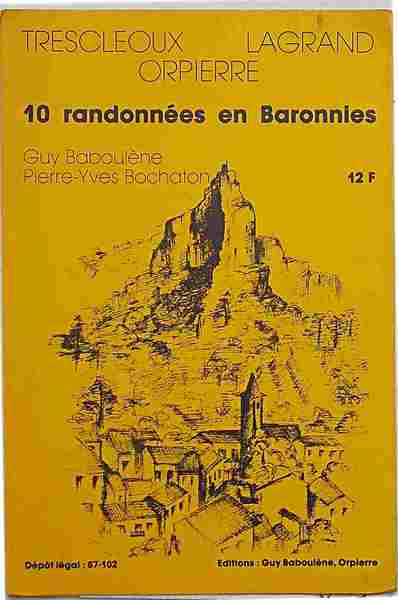 Trescleoux - Lagrand - Orpierre. 10 randonnées en Baronnies.