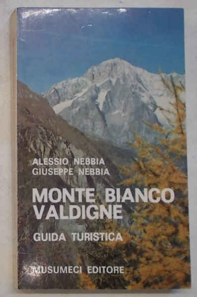 Monte Bianco, Valdigne. Guida turistica.