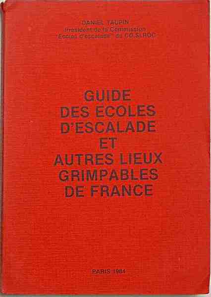Guide des ecoles d'escalade et autres lieux grimpables de France.