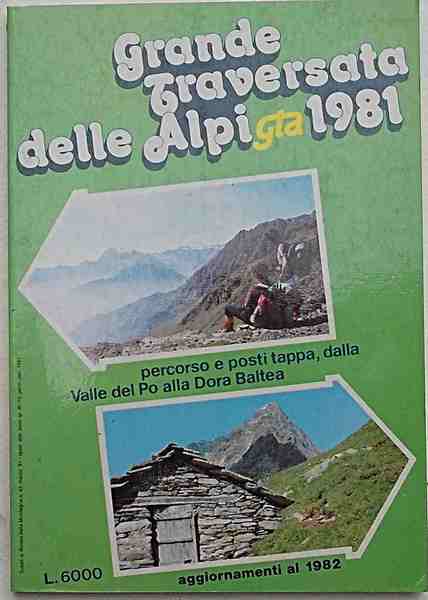 Grande Traversata delle Alpi 1981. Percorso e posti tappa dalla …