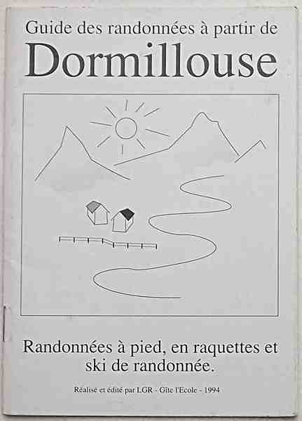 Guide des randonnées à partir de Dormillouse. Randonnées à pied, …