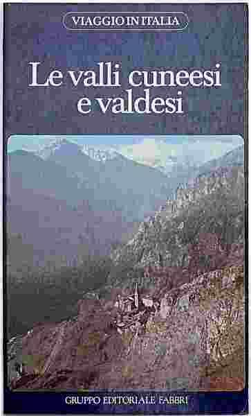 Le valli cuneesi e valdesi.