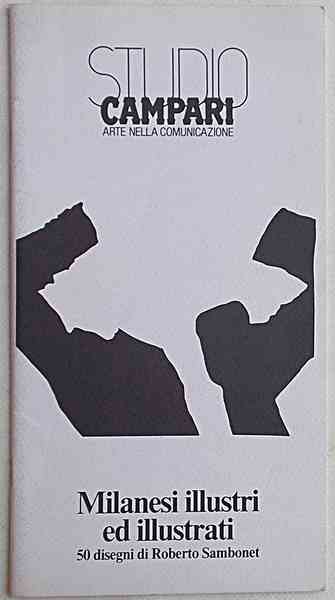Milanesi illustri ed illustrati. 50 disegni di Roberto Sambonet.