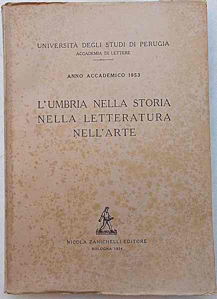 L'Umbria nella storia nella letteratura nell'arte.