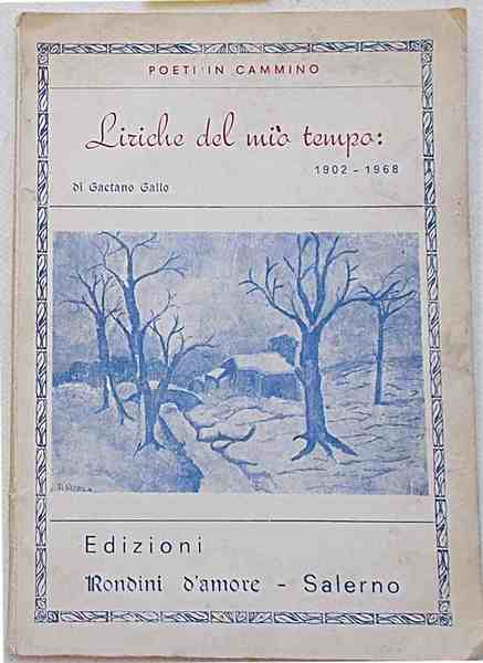 Liriche del mio tempo. 1902 - 1968.