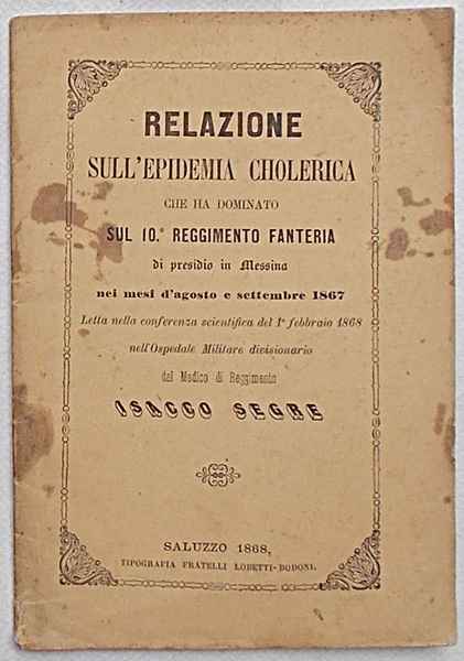 Relazione sull'epidemia cholerica che ha dominato sul 10° Reggimento Fanteria …