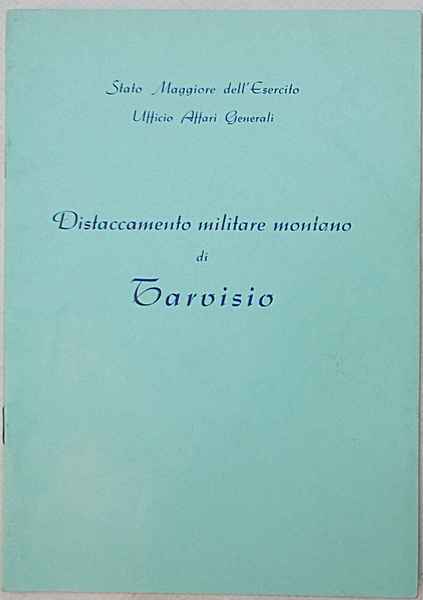 Distaccamento militare montano di Tarvisio.
