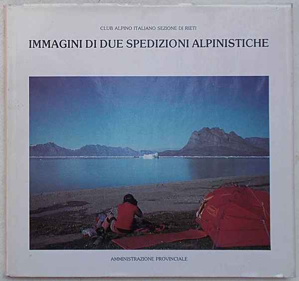 Immagini di due spedizioni alpinistiche.