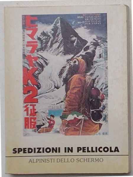 Spedizioni in pellicola. Alpinisti dello schermo.