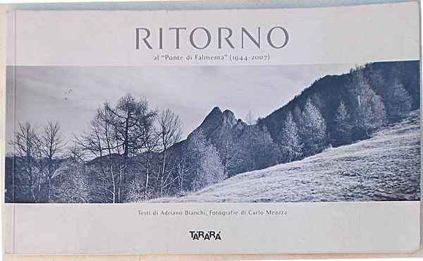 Ritorno al "Ponte di Falmenta" (1944-2007).