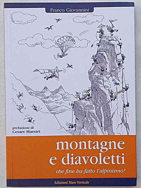 Montagne e diavoletti che fine ha fatto l'alpinismo?
