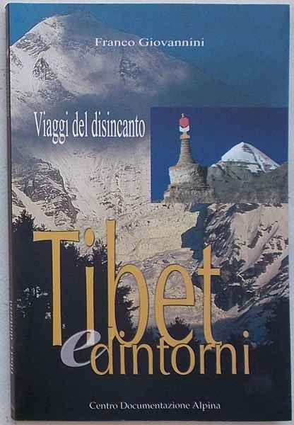Tibet e dintorni. Viaggi del disincanto.