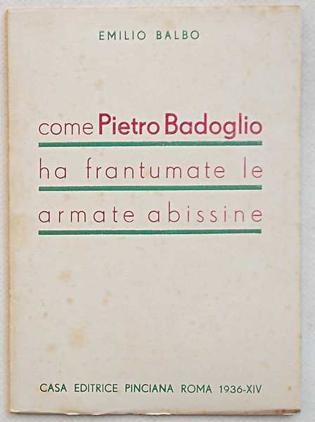 Come Pietro Badoglio ha frantumate le armate abissine.