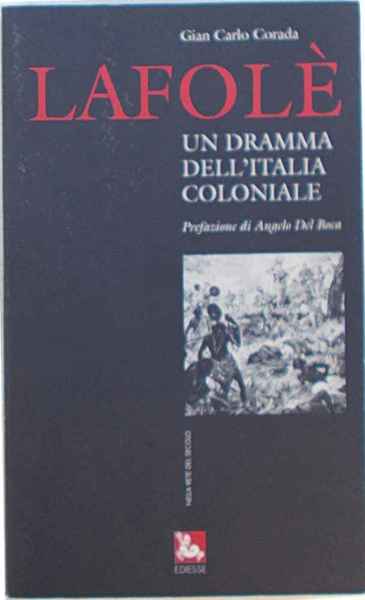 Lafolè. Un dramma dell'Italia coloniale.