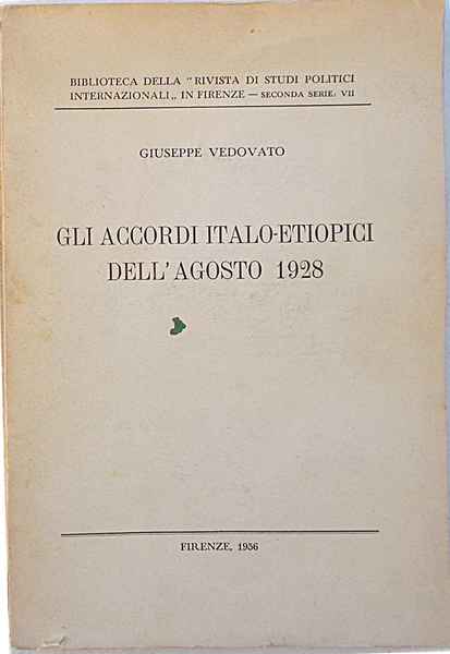 Gli accordi italo-etiopici dell'agosto 1928.