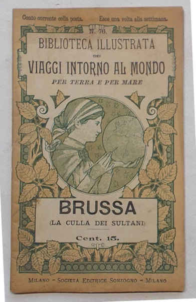 Brussa (la culla dei Sultani).