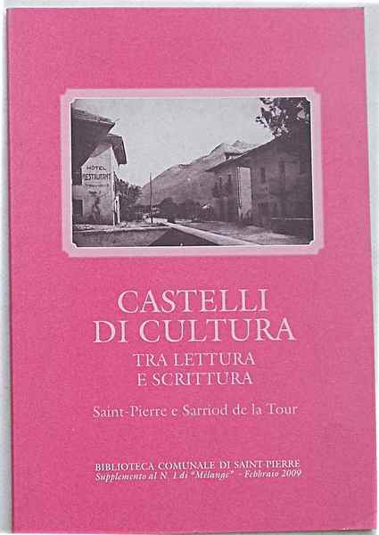 Castelli di cultura tra lettura e scrittura. Saint-Pierre e Sarriod …