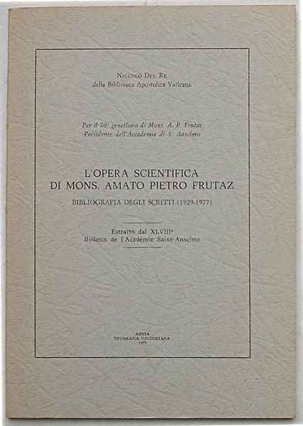 L'opera scientifica di Mons. Amato Pietro Frutaz. Bibliografia degli scritti …