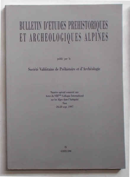Bulletin d'Etudes Prehistoriques et Archeologiques Alpines publié par la Société …