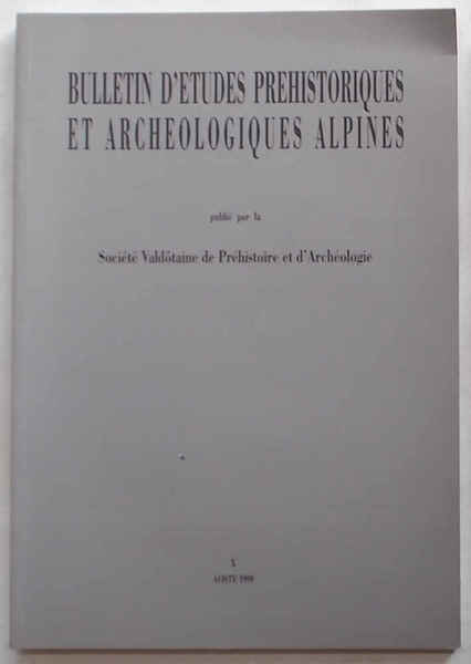 Bulletin d'Etudes Prehistoriques et Archeologiques Alpines publié par la Société …