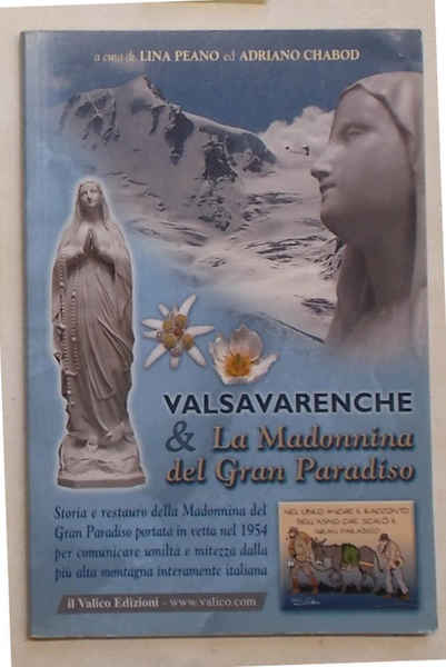 Valsavarenche & la Madonnina del Gran Paradiso. Storia e restauro …