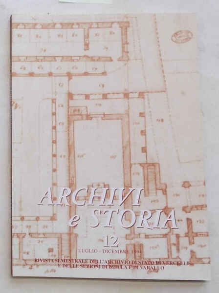Archivi e Storia. 12. Luglio - Dicembre 1994. Rivista semestrale …