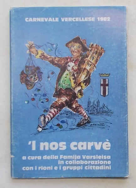 'l nos carvè. Carnevale vercellese 1982.