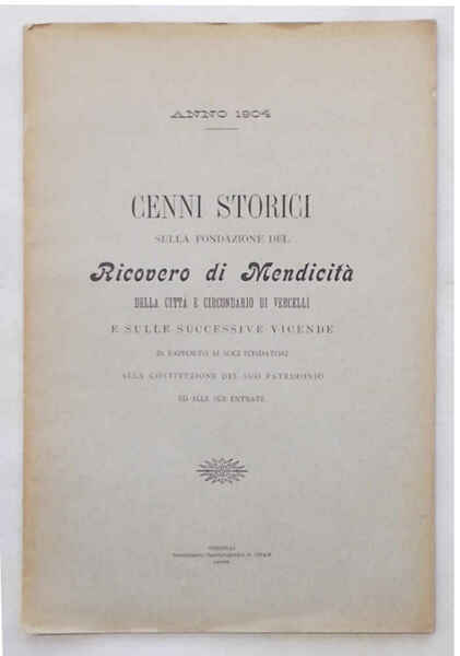 Cenni storici sulla fondazione del Ricovero di Mendicità della Città …