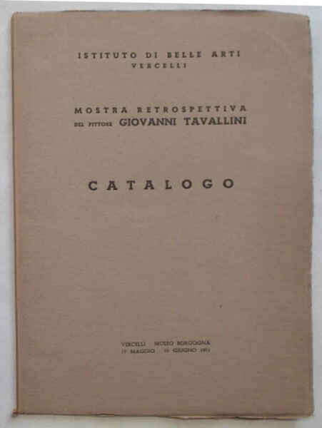 Mostra retrospettiva del pittore Giovanni Tavallini. Catalogo