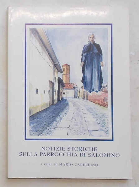 Notizie storiche sulla Parrocchia di Salomino.